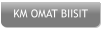 KM OMAT BIISIT