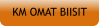 KM OMAT BIISIT